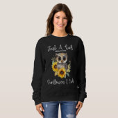 Just A Girl Who Loves Owls And Sunflowers 1 Sweatshirt (Vorne ganz)