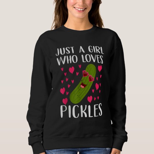 Just A Girl Who Loves Pickles Vegan   Cucumber Wom Sweatshirt (Vorderseite)