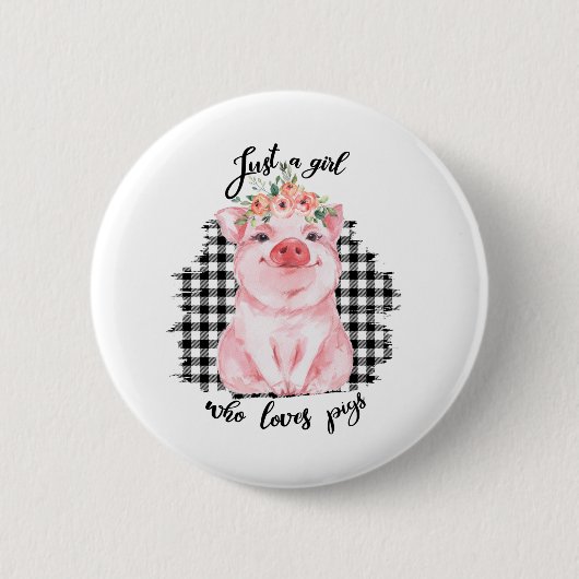 Just a Girl who loves pigs Button (Vorderseite)