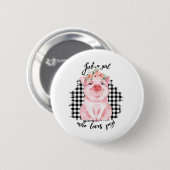 Just a Girl who loves pigs Button (Vorne & Hinten)