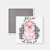 Just a Girl who loves pigs Magnet (Vorderseite/Rückseite)