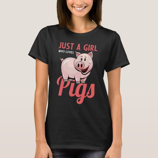 Just A Girl Who Loves Pigs Pig Owners Pig Girl Pig T-Shirt (Vorderseite)