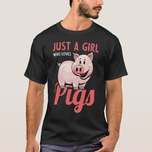 Just A Girl Who Loves Pigs Pig Owners Pig Girl Pig T-Shirt (Vorderseite)