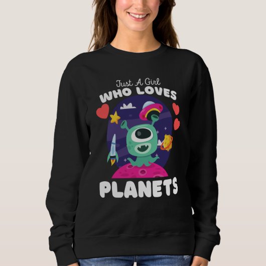 Just A Girl Who Loves Planets Cute Space & Aliens  Sweatshirt (Vorderseite)