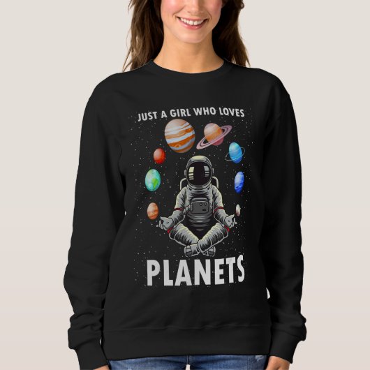 Just A Girl Who Loves Planets Space Science Geek A Sweatshirt (Vorderseite)