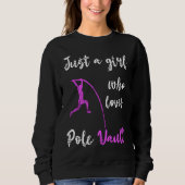 Just A Girl Who Loves Pole Vault Rod Jump Springer Sweatshirt (Vorderseite)