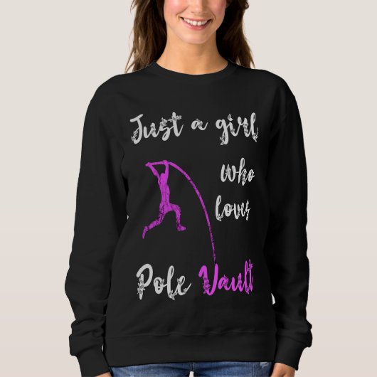 Just A Girl Who Loves Pole Vault Rod Jump Springer Sweatshirt (Vorderseite)