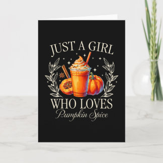 Just A Girl Who Loves Pumpkin Spice Fall Autumn Vi Karte