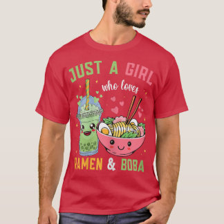 Just A Girl Who Loves Ramen and Boba Kawaii Japane T-Shirt