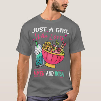 Just A Girl Who Loves Ramen And Boba Tea Kawaii Gi T-Shirt