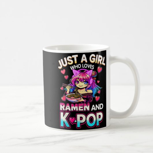 Just A Girl Who Loves Ramen And K-p Kaffeetasse (Rechts)