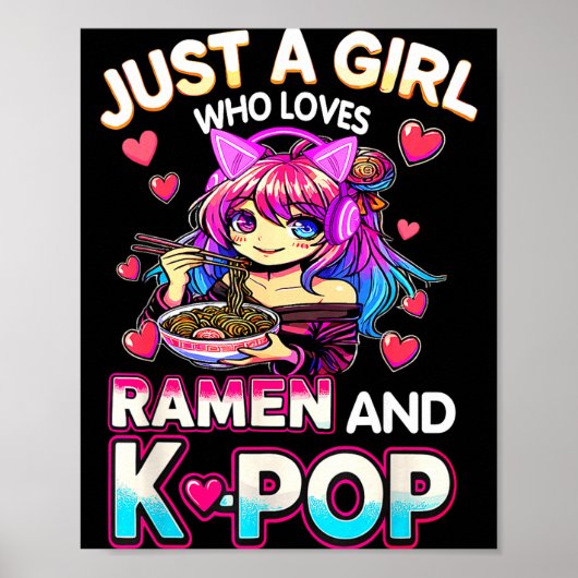 Just A Girl Who Loves Ramen And K-p Poster (Vorne)