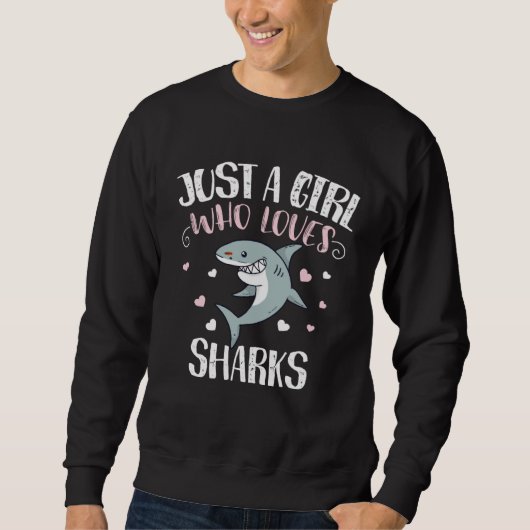 Just A Girl Who Loves Sharks Sweatshirt (Vorderseite)