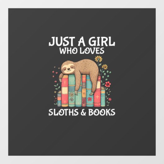 Just A Girl Who Loves Sloths and Books Cute Sloth  Fensteraufkleber (Blatt)