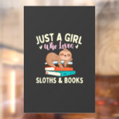Just A Girl Who Loves Sloths & Books - Bookworm Re Fensteraufkleber (Blatt 2)