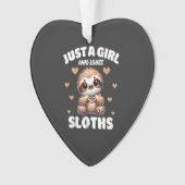Just A Girl Who Loves Sloths, Cute Sloth Lovers T- Ornament (Vorderseite)