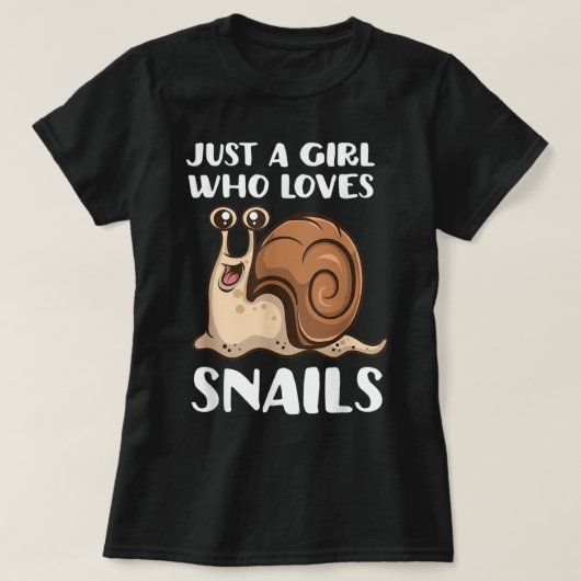 Just a Girl Who Loves Snails T-Shirt (Design vorne)