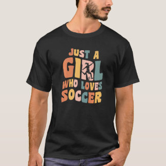 Just A Girl Who Loves Soccer Girl Apparel Soccer Q T-Shirt