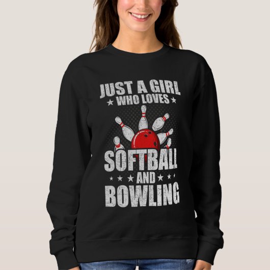 Just A Girl Who Loves Softball And Bowling Bowler Sweatshirt (Vorderseite)