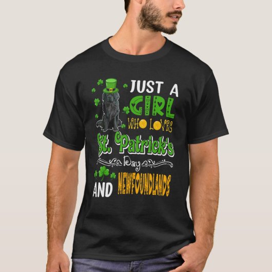 Just A Girl Who Loves St.Patrick's Day And Newfoun T-Shirt (Vorderseite)