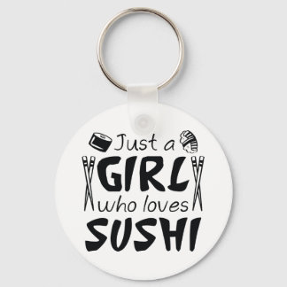 Just A Girl Who Loves Sushi Schlüsselanhänger