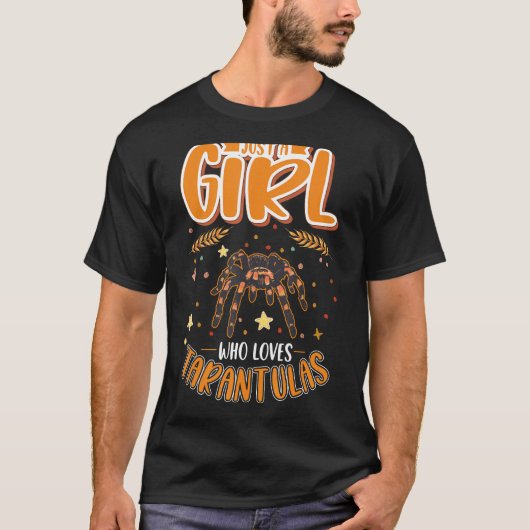 Just a girl who loves Tarantulas T-Shirt (Vorderseite)