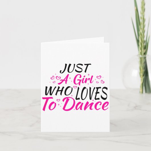 Just A Girl Who Loves To Dance  Karte (Vorderseite)