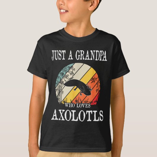 Just A Grandpa Who Loves Axolotls T-Shirt (Vorderseite)
