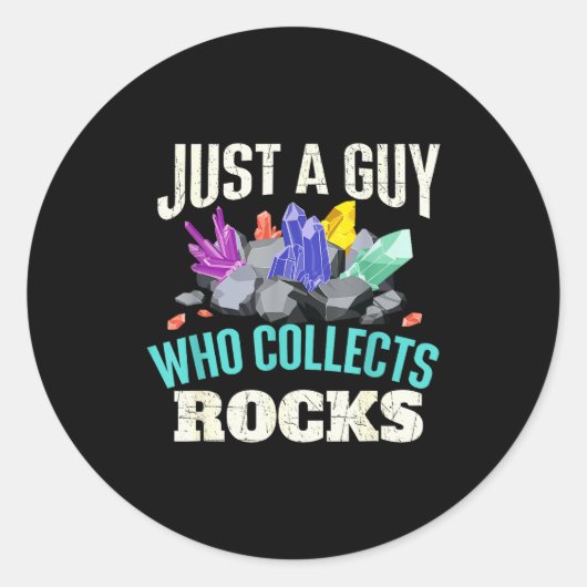 Just A Guy Who Collects Rocks - Rock Collector Geo Runder Aufkleber (Vorderseite)