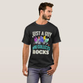 Just A Guy Who Collects Rocks - Rock Collector Geo T-Shirt (Vorne ganz)