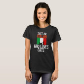 Just A Italian Who Loves Cats For all of Italy T-Shirt (Vorne ganz)
