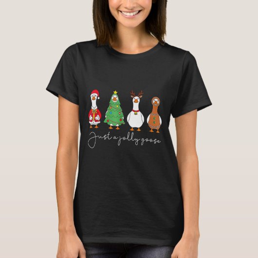 Just A Jolly Cute Goose Funny Merry Goosemas Chris T-Shirt (Vorderseite)