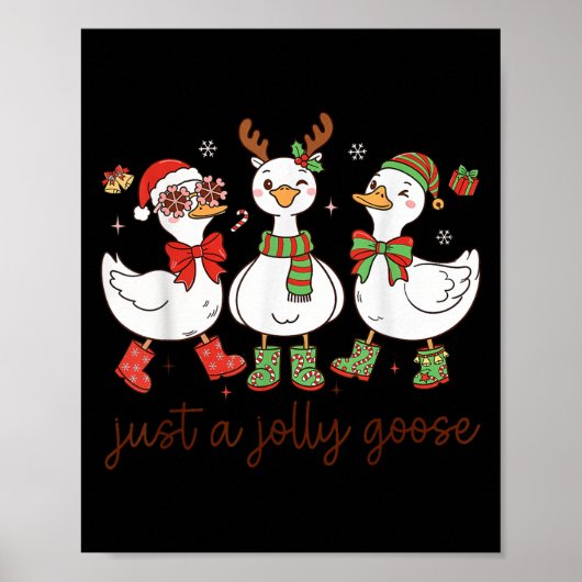 Just A Jolly Goose -christmas Goose - Merry Goosma Poster (Vorne)