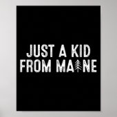 Just A Kid From Maine Simple Quote Root Poster (Vorne)
