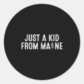 Just A Kid From Maine Simple Quote Root Runder Aufkleber (Vorderseite)