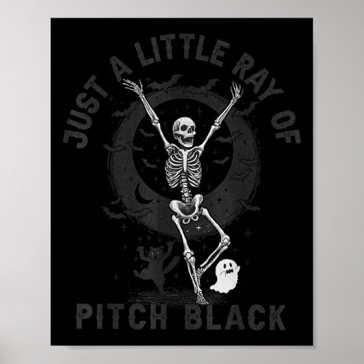 Just A Little Ray Of Tch Black Halloween Skeleton  Poster (Vorne)
