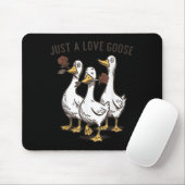 Just A Love Goose Funny Goose Happy Valentine’s Da Mousepad (Mit Mouse)