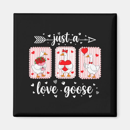 Just A Love Goose Funny Valentine Cute Goose For W Magnet (Vorne)