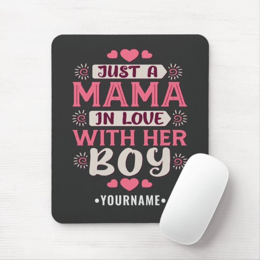 Just a Mama in Love with Her Boy Mousepad (Mit Mouse)