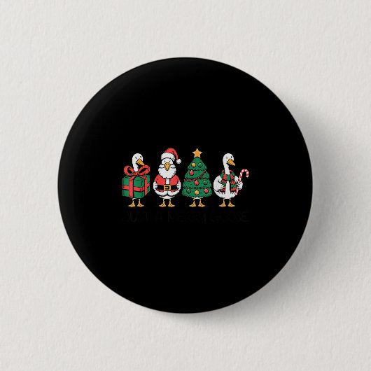 Just A Merry Goose Funny Christmas Silly Goose Xma Button (Vorderseite)