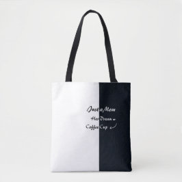 Just a Mom Coffee Dream Minimal Typography Tasche