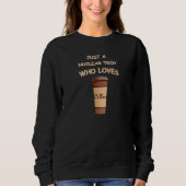Just a Nuclear Tech who loves Coffee Sweatshirt (Vorderseite)