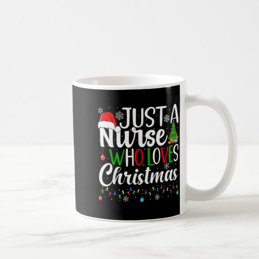 Just A Nurse Who Loves Christmas Rn Nursing Christ Kaffeetasse (Rechts)