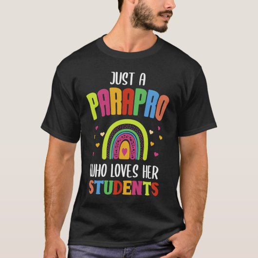 Just A Parapro Who Loves Her Students Paraprofessi T-Shirt (Vorderseite)