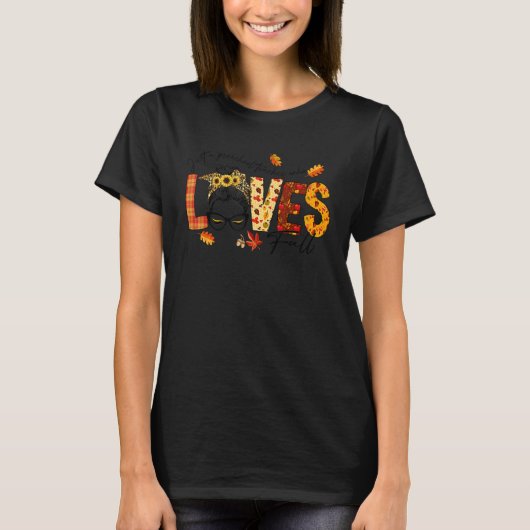 Just A Preschool Teacher Who Loves Fall Messy Bun  T-Shirt (Vorderseite)