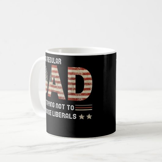 Just A Regular Dad Trying Not To Raise Liberals Kaffeetasse (Vorderseite Links)