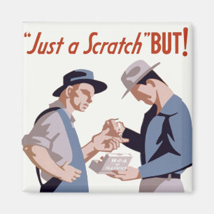 "Just a Scratch" Erste Hilfe Poster Magnet