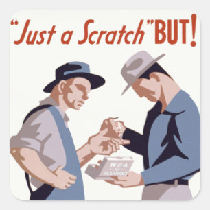 "Just a Scratch" Erste Hilfe Poster Quadratischer Aufkleber
