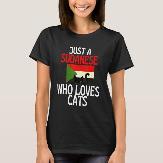 Just A Sudanese Who Loves Cats For all of Sudan T-Shirt (Vorderseite)