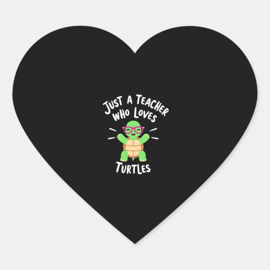 Just a Teacher Who Loves Turtles Turtle Lover Educ Herz-Aufkleber (Vorderseite)